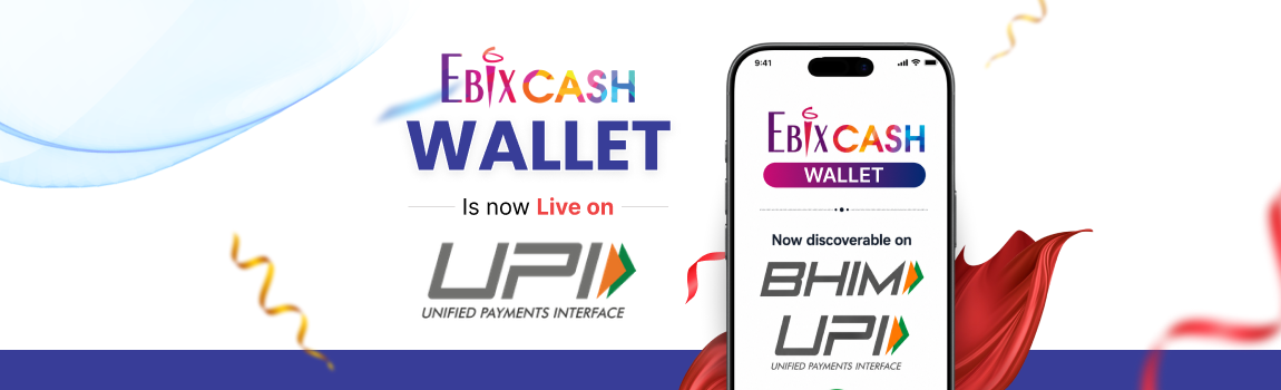 EbixCash Strengthens UPI Payments with BHIM UPI Wallet Integration